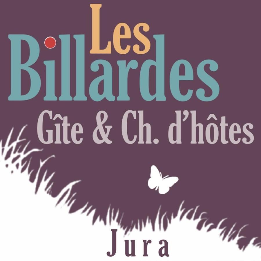 Les Billardes - Le Gite - Jura Gizia 外观 照片
